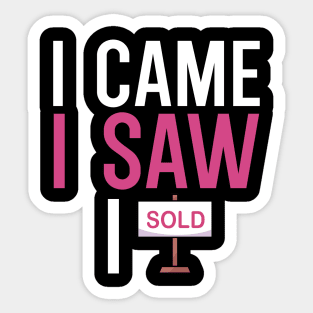 I came i saw i sold Sticker